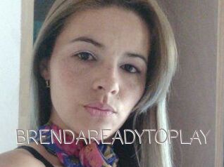 BRENDAREADYTOPLAY