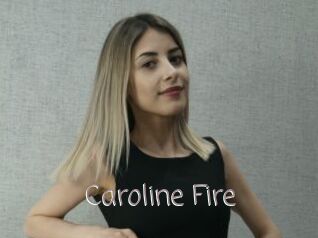 Caroline_Fire