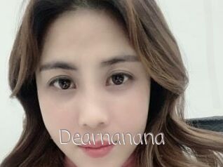 Dearnanana