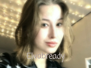 Elvabready