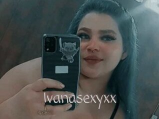 Ivanasexyxx