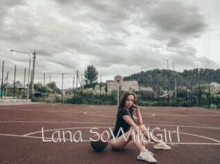 Lana_SoWildGirl