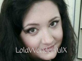 LolaWonderfulX