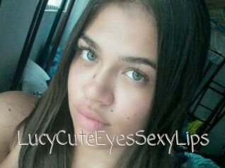 LucyCuteEyesSexyLips