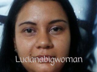 Lucianabigwoman