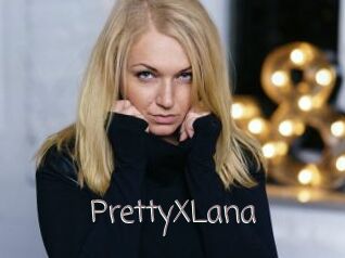 PrettyXLana