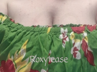 Roxytease