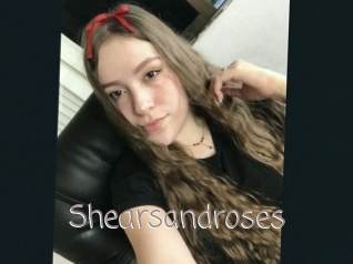 Shearsandroses