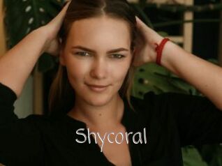 Shycoral