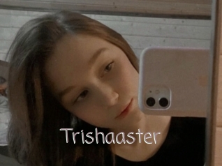 Trishaaster