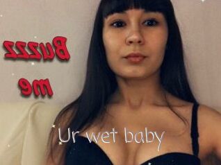 Ur_wet_baby