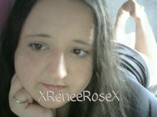 XReneeRoseX