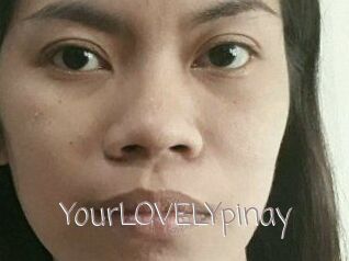 YourLOVELYpinay